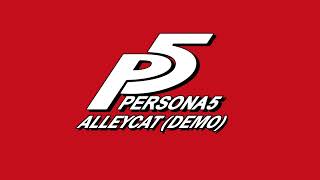 Alleycat Demo  Persona 5 [upl. by Oiceladni]