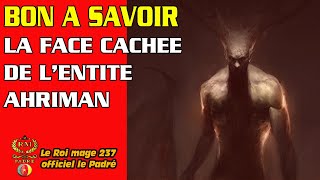 LA FACE CACHÉE DE L’ENTITÉ AHRIMAN [upl. by Liamaj]