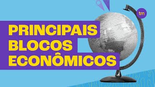 Principais BLOCOS ECONÔMICOS [upl. by Nakeber]