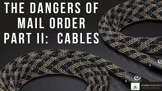 The Dangers Of Mail Order Part Two Cables [upl. by Yemorej427]