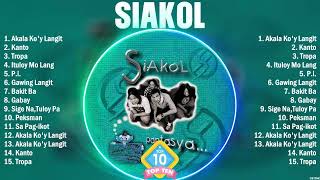 Siakol Best OPM Songs Ever  Most Popular 10 OPM Hits Of All Time [upl. by Tiphane]