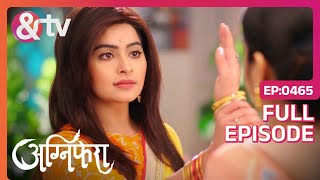 Agni और Vaishali का तर्क  Agnifera  Full Ep 465  Yukti Simaran  And TV [upl. by Durnan]