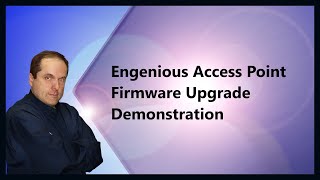 Engenious Access Point Firmware Upgrade Demonstration [upl. by Emerald]