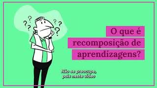 O que é recomposição de aprendizagens [upl. by Warp]