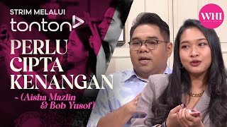 CLIP WHI 5 Aug 2024 Perlu Cipta Kenangan Aisha Mazlin amp Bob Yusof  Tonton [upl. by Adnorrehs32]