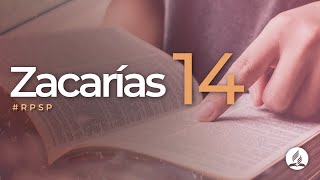 Zacarías 14  Reavivados Por Su Palabra  RPSP [upl. by Raynah]