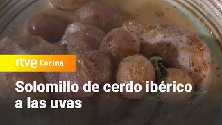 Solomillo de cerdo ibérico a las uvas  Aquí la Tierra  RTVE Cocina [upl. by Hodess57]