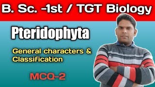 Pteridophyta General characters and Classification MCQ2 TGT Biology B Sc 1st year [upl. by Ahseila]