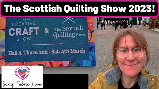 Scottish Quilting Show 2023 [upl. by Virnelli]