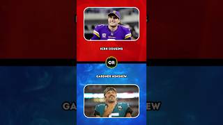 Kirk Cousins or Gardner Minshew shorts wouldyourather nfl [upl. by Nalat]