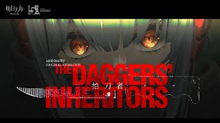 The Daggers Inheritors  Arknights明日方舟 大陸版5周年記念アニメーション [upl. by Bradleigh]