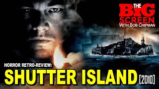 SHUTTER ISLAND 2010  Horror RetroReview [upl. by Cira927]