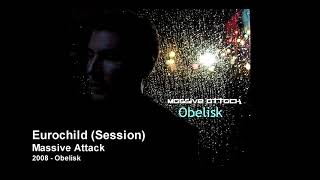 Massive Attack  Eurochild Session 2008 Obelisk [upl. by Woodall558]