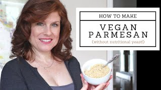 How to Make Vegan Parmesan Cheese [upl. by Alasdair]