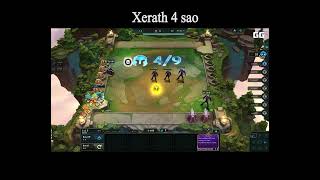 Xerath 4 sao thật hay diễn [upl. by Bonney]