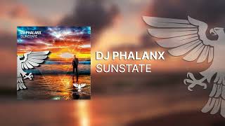 DJ Phalanx  Sunstate Out 04022022 Trance [upl. by Akimrej47]