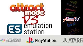 Attract Mode VS EmulationStation [upl. by Eldreda]