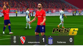 independiente vs talleres  COPA DE LA LIGA  PES 6 INFINITTY PATCH 24 [upl. by Iztim]