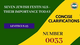 SEVEN JEWISH FESTIVALS  THEIR IMPORTANCE TODAY LEVITICUS 23 [upl. by Laurentium]