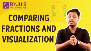 How to Compare Fractions  Class 4 I Learn with BYJUS [upl. by Tennies]