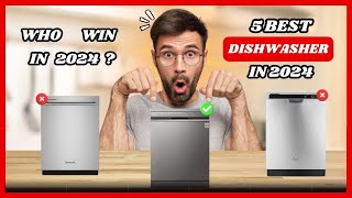 Top 5 Best Dishwashers in 2024  Ultimate Buyers Guide [upl. by Analiese321]