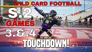 quotWILD CARD FOOTBALL S2 Exciting Games 3 amp 4quot [upl. by Scutt]