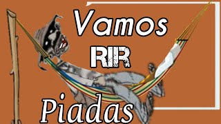 VAMOS RIR PIADAS [upl. by Kcirddet392]