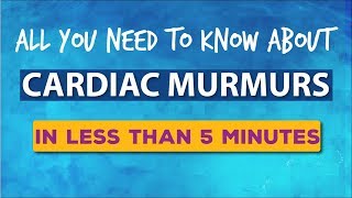 Cardiac Murmurs Made Easy  Heart Murmurs in Less than 5 minutes [upl. by Llerraj]