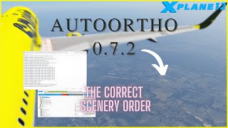 Ultimate AutoOrtho guide demonstrating correct Scenery Order for Xplane12 [upl. by Eiznyl]