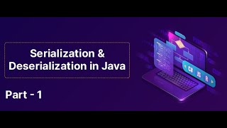 Serialization amp Deserialization in Java Part 1  SkillLync [upl. by Urion143]