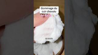 Gommage du cuir chevelu au sucre 🍦🍬 [upl. by Onavlis]