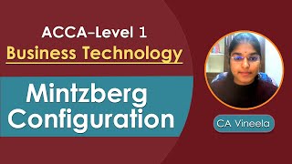 ACCA I Business amp Technology I Mintzberg Configuration [upl. by Emixam]