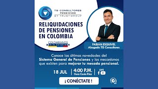 Reliquidaciones de Pensiones en Colombia [upl. by Khanna]