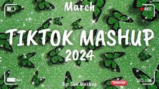 Tiktok Mashup March 💚 2024 💚Not Clean [upl. by Aara]