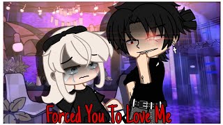 quotForced You to Love Mequot  Gacha Club GCMM  Gacha Club Mini Movie [upl. by Aratnahs]