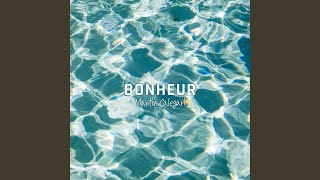 Bonheur [upl. by Aniweta]