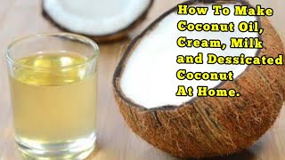 नारियल का तेल दूध क्रीम और नारियल का बूरा बनाये घर पर। Coconut Oil Milk Cream and Flour Recipe [upl. by Ennaoj]