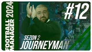 FM24 KARİYER S2B12  JOURNEYMAN MODU  YENİ YUVA YENİ HEDEFLER [upl. by Gianni]