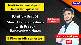 Medicinal chemistry 6th semester important questions। B Pharm। Short amp long Questions। Part2। [upl. by Syramad]