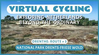 Fietsroute door het Nationaal Park DrentsFriese Wold  Virtueel Fietsen [upl. by Circosta]