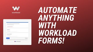 Automate workflows using Workload Forms [upl. by Fante926]