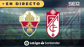 ⚽️ Elche 0  1 Granada  La Liga en vivo [upl. by Elttil]