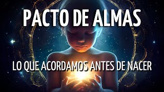 🙏Meditación PACTO de ALMAS  Lo que ACORDAMOS antes de NACER 💫 [upl. by Jaddo]