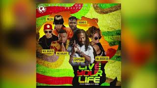 MsBodega  Live your Life Feat Gyptian x Mc Galaxy x Neza x Neil Bajayo x Young D [upl. by Melodee899]