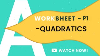 P1 QUADRATICS  A LEVELS 9709  COMPLETE WORKSHEETS PART1 [upl. by Loraine]