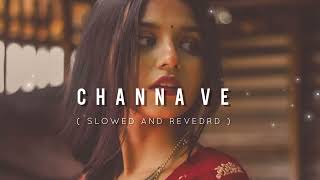 CHANNA  VE  SLOWED AND REVERB SONG [upl. by Haerle]