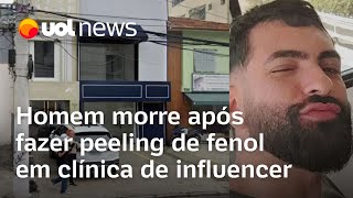 Peeling de fenol Homem morre durante procedimento estético em clínica de influencer em SP [upl. by Mulvihill]