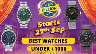 Best Watches Under 1000 Flipkart Big Billion Days  Watches for men Under 1000 [upl. by Aihsar]