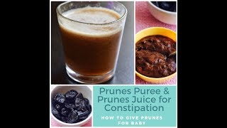 Prunes Juice amp Prunes Puree for Baby and Toddler Constipation [upl. by Tedda]