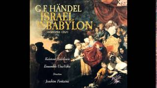 GF Handel ISRAEL IN BABYLON Oratorio [upl. by Nieberg508]